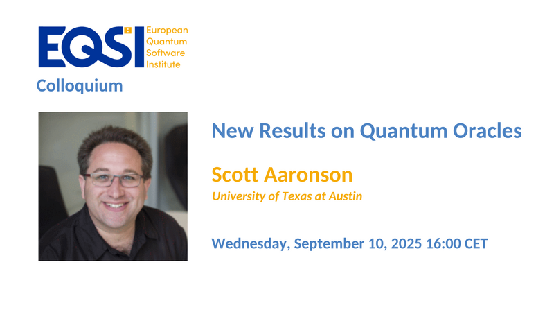 EQSI Online Colloquium: Scott Aaronson - New Results on Quantum Oracles